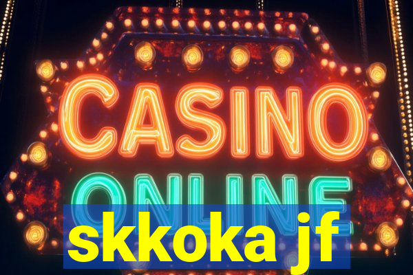 skkoka jf